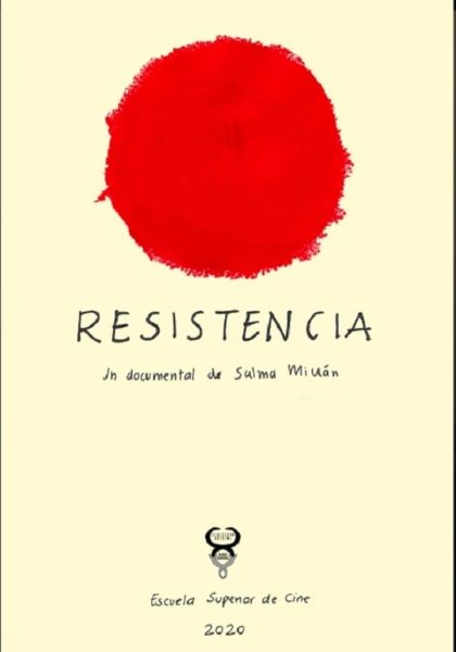 Resistencia un Documental de Salma Millán
