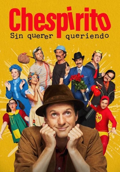Chespirito: Sin querer queriendo