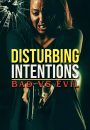 Disturbing Intentions: Bad vs Evil