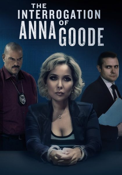 The Interrogation of Anna Goode